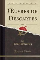 Oeuvres de Descartes, Vol. 11 (Classic Reprint) 1021593052 Book Cover
