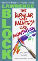 The Burglar Who Painted Like Mondrian 067149581X Book Cover
