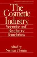 The Cosmetic Industry (Cosmetic Science and Technology Series, Vol. 2) 0824771052 Book Cover