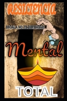 Resilencia Mental Total: El mayor ejemplo de resiliencia, el mes�as, venci� hasta la muerte B09249H8TB Book Cover