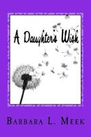 A Daughter's Wish 1978321074 Book Cover