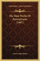 The State Works of Pennsylvania 1104331128 Book Cover