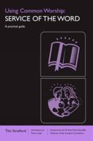 A Service Of The Word: A Practical Guide 0715120662 Book Cover