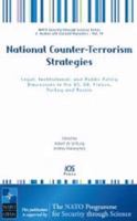 National Counter-Terrorism Strategies:  Legal, Institutional, and Public Policy Dimensions in the US, UK, France, Turkey and Russia - Volume 14 NATO Security ... Science Series: Human and Societal Dyn 1586036955 Book Cover