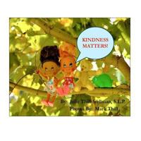 Kindness Matters! 1721716599 Book Cover