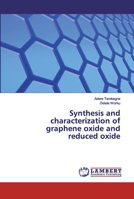 Synthesis and characterization of graphene oxide and reduced oxide 6139947642 Book Cover