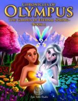 Chronicles of Olympus: The Garden of Eternal Spring - Book 6: A Mythic Tale of Persephone, Chione, and the Magic of Harmony B0G4TM7Q9Z Book Cover