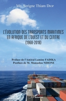 L'évolution des transports maritimes en Afrique de l'Ouest et du Centre (1968-2018) (Harmattan Sénégal) (French Edition) 2343156115 Book Cover