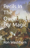 Perils in the Quest for Magic 1076659926 Book Cover