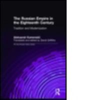 The Russian Empire in the Eighteenth Century: Tradition and Modernization: Tradition and Modernization 1563245744 Book Cover