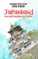 JAPANLAND: Una ilustradora en Japón B0C9SDN6W5 Book Cover