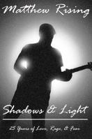 Shadows & Light: 25 Years of Love, Rage, & Fear 1735369845 Book Cover