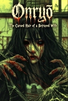 Onryo: The Cursed Heir of a Betrayed Wife B0GPX664QH Book Cover