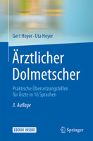 Ärztlicher Dolmetscher: Praktische Übersetzungshilfen Für Ärzte in 16 Sprachen 3662487381 Book Cover