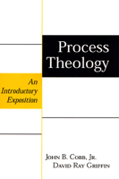 Process Theology: An Introductory Exposition 0664247431 Book Cover