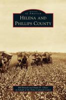 Helena and Phillips County 0738590762 Book Cover