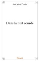 Dans la nuit sourde (French Edition) 2414181745 Book Cover
