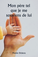 Mon père tel que je me souviens de lui (French Edition) 9359948535 Book Cover