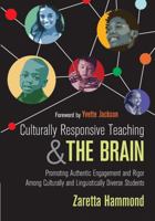 Culturally Responsive Teaching and The Brain: Promoting Authentic Engagement and Rigor Among Culturally and Linguistically Diverse Students 1483308014 Book Cover