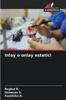 Inlay e onlay estetici (Italian Edition) 6202419849 Book Cover