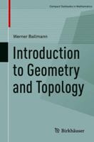 Introduction to Geometry and Topology (Compact Textbooks in Mathematics) 3034809824 Book Cover
