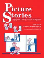 Picture Stories: Language and Literacy Activities for Beginners (Picture Stories) 0801303664 Book Cover