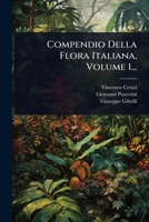 Compendio Della Flora Italiana, Volume 1... 1247612821 Book Cover