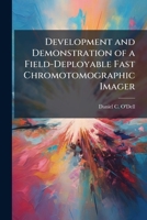 Development and Demonstration of a Field-Deployable Fast Chromotomographic Imager 1249600286 Book Cover