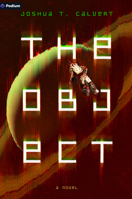 The Object: A Hard Sci-Fi Novel B0FJDQLH9R Book Cover