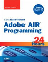 Sams Teach Yourself Adobe(r) Air Programming in 24 Hours 067233030X Book Cover