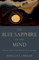 Blue Sapphire of the Mind: Notes for a Contemplative Ecology 0199812322 Book Cover