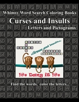 Whimsy Word Search, Curses and Insults, Letters and Pictograms 1727004736 Book Cover