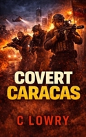 Covert Caracas B0GFC73XTV Book Cover