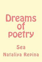 Dreams of Poetry: Sea 1534963030 Book Cover