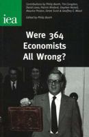 Were 364 Economists All Wrong? 0255365888 Book Cover