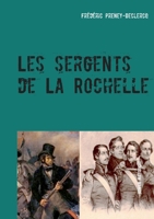 Les sergents de La Rochelle: Paris et Strasbourg - 1822 2322040754 Book Cover