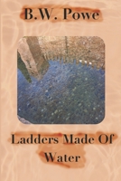 Ladders Made of Water B0BTRTBP14 Book Cover