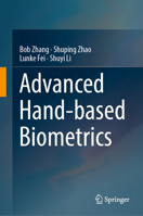 Advanced Hand-based Biometrics 9819509696 Book Cover