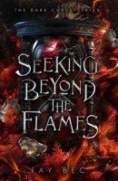 Seeking Beyond the Flames B0D124CL1H Book Cover