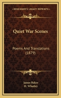 Quiet War Scenes, Poems and Translations 1143810937 Book Cover