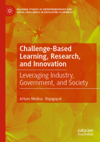 Challenge-Based Learning, Research, and Innovation: Leveraging Industry, Government, and Society 3031291581 Book Cover