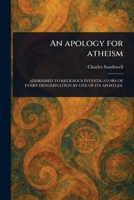 An Apology for Atheism 1023109212 Book Cover
