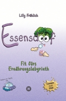 Essensdoof - Essensdoof - Gesunde Ernährung einfach erklärt: Abnehmen, Zucker, Diäten & Ernährungsmythen: Fit fürs Ernährungslabyrinth - Wie du ... Fett endlich durchschaust (German Edition) 3384888294 Book Cover