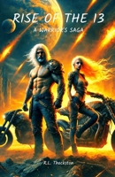 Rise of the 13: A Warrior's Saga B0DPPS6Y4M Book Cover
