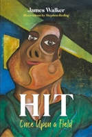 HIT: Once Upon a Field 1739380304 Book Cover