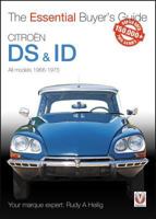 Citroen DS & ID All models (except SM) 1966 to 1975: The Essential Buyer's Guide 1845841387 Book Cover