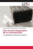 Una mirada integradora de la comunicación 3659066214 Book Cover