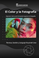 El Color y la Fotograf�a: T�cnicas de gesti�n del color y su lenguaje visual B089CXDRCQ Book Cover