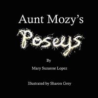 Aunt Mozy's Poseys 0881443697 Book Cover