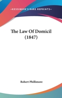 The Law of Domicil 1240038526 Book Cover